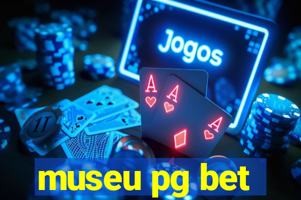 museu pg bet